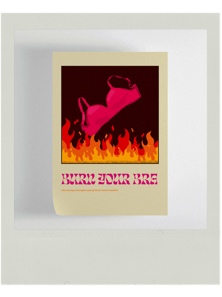 Burn Your Bra Art Print