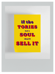 If the Tories Had a Soul Art Print