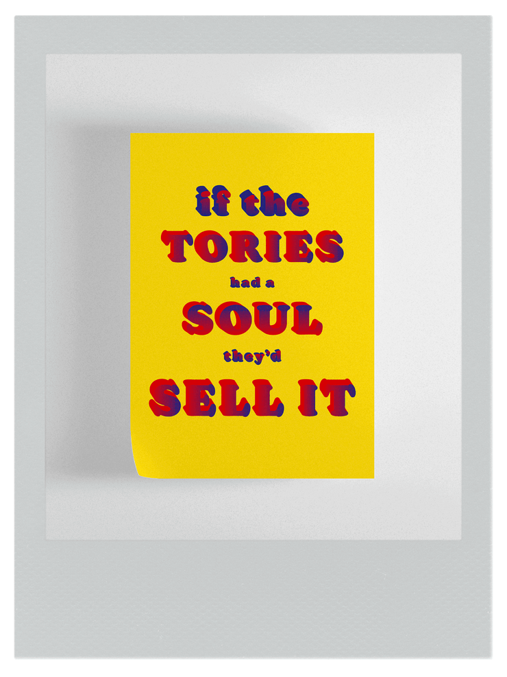 If the Tories Had a Soul Art Print