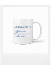 Menopausing Mug